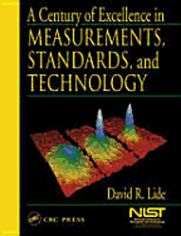 bokomslag Century Of Excellence In Measurements, Standards, And Technology