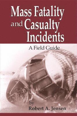 Mass Fatality and Casualty Incidents 1