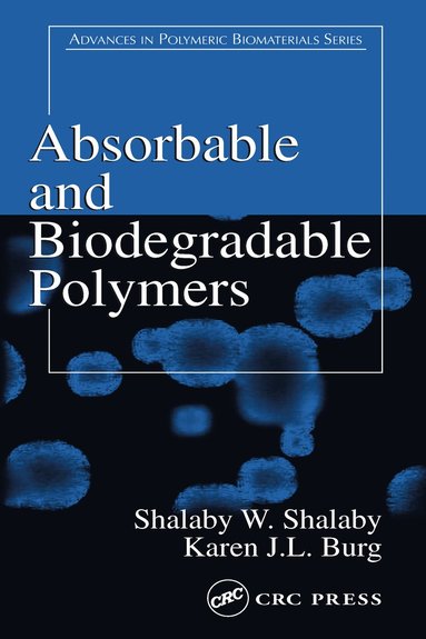 bokomslag Absorbable and Biodegradable Polymers