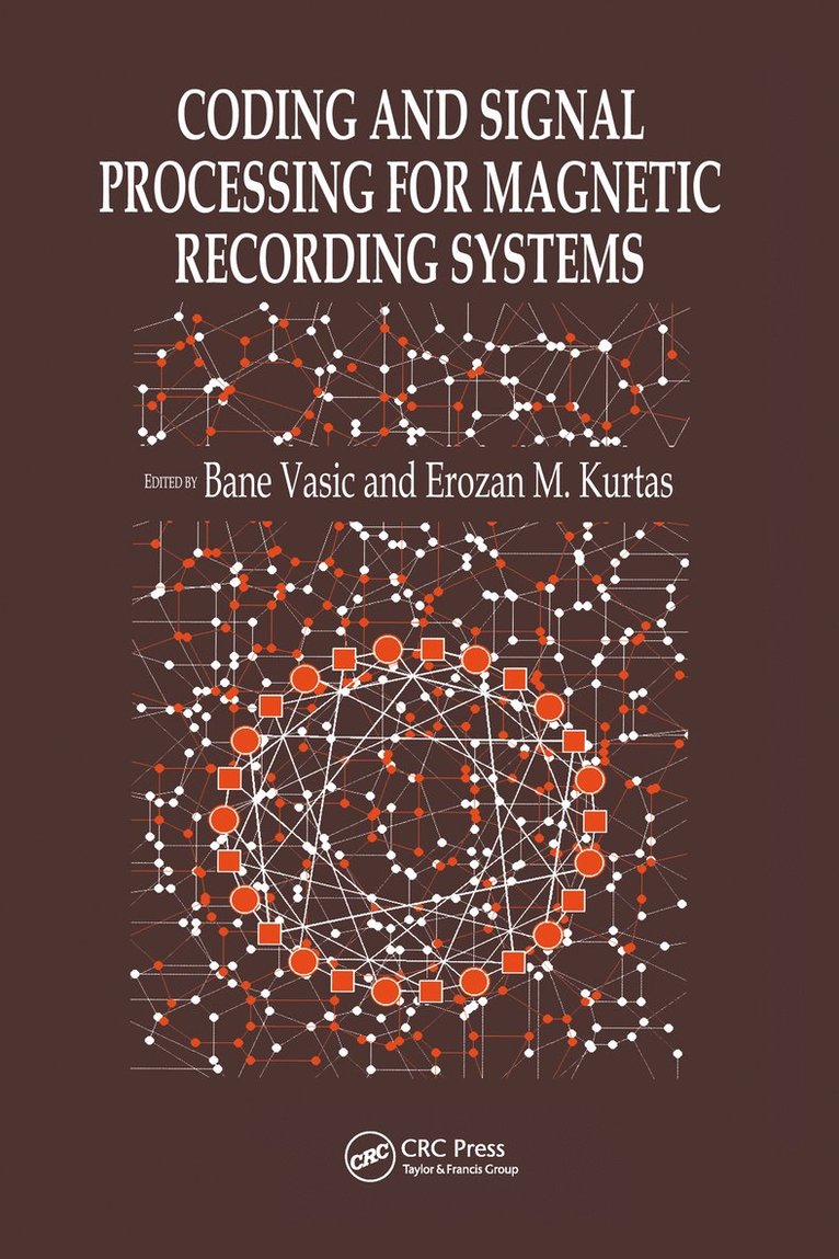 Bane Vasic, Erozan M. Kurtas, USA) Vasic, Bane (University of Arizona, Tucson, USA) Kurtas, Erozan M. (Seagate Technology, Pittsburgh, Pennsylvania - Coding and Signal Processing for Magnetic Recording Systems, Inbunden