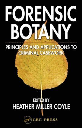Heather Miller Coyle - Forensic Botany, Inbunden