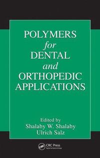 bokomslag Polymers for Dental and Orthopedic Applications