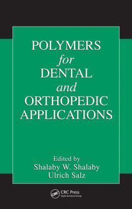 bokomslag Polymers for Dental and Orthopedic Applications