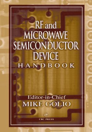 Mike Golio - RF and Microwave Semiconductor Device Handbook, Inbunden