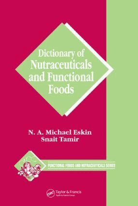Michael Eskin, Snait Tamir - Dictionary of Nutraceuticals and Functional Foods, Inbunden