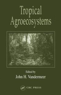 bokomslag Tropical Agroecosystems