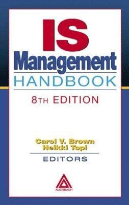 Carol V. Brown, Heikki Topi, USA) Brown, Carol V. (Indiana University, Indianapolis, Indiana - IS Management Handbook, Inbunden