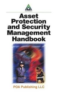bokomslag Asset Protection and Security Management Handbook
