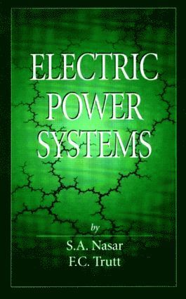 Syed A. Nasar, F.C Trutt, F. C. Trutt, F.C. Trutt - Electric Power Systems, Inbunden