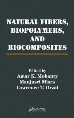 bokomslag Natural Fibers, Biopolymers, and Biocomposites