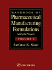 bokomslag Handbook of Pharmaceutical Manufacturing Formulations: v. 4 Semi-solids Products