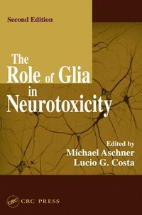 bokomslag The Role of Glia in Neurotoxicity