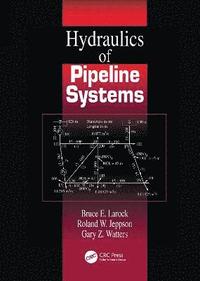 bokomslag Hydraulics of Pipeline Systems