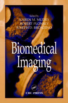 Karen M. Mudry, Robert Plonsey, Joseph D. Bronzino - Biomedical Imaging, Inbunden