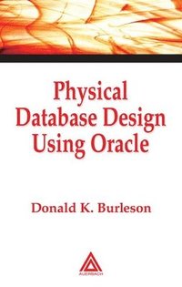 bokomslag Physical Database Design Using Oracle