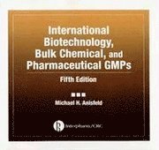 bokomslag International Biotechnology, Bulk Chemical, and Pharmaceutical Gmps, Fifth Edition