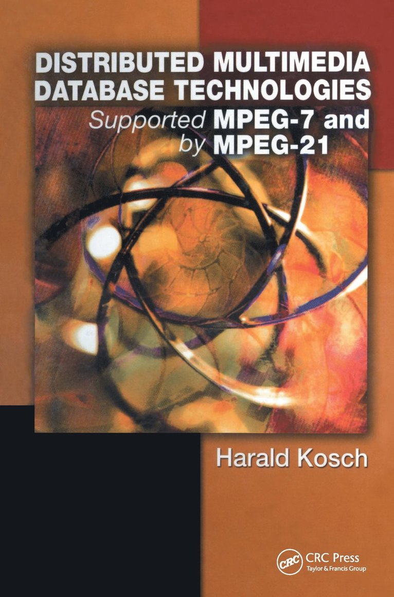 Harald Kosch - Distributed Multimedia Database Technologies Supported by MPEG-7 and MPEG-21, Inbunden