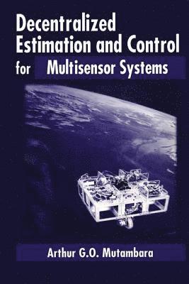 Decentralized Estimation and Control for Multisensor Systems 1