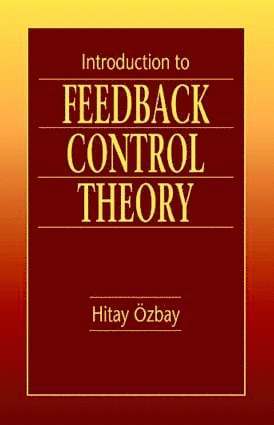Hitay Ozbay - Introduction to Feedback Control Theory, Inbunden