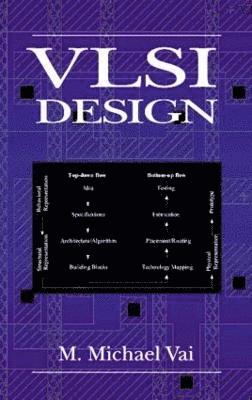 M. Michael Vai, USA) Vai, M. Michael (MIT Lincoln Laboratory, Massachusetts - VLSI Design, Inbunden