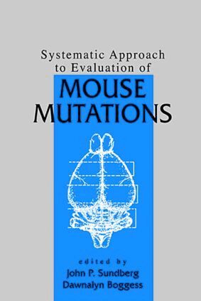 John P. Sundberg - Systematic Approach to Evaluation of Mouse Mutations, Inbunden