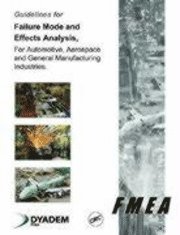 bokomslag Guidelines for Failure Mode and Effects Analysis (Fmea), for Automotive, Aerospace, and General Manufacturing Industries