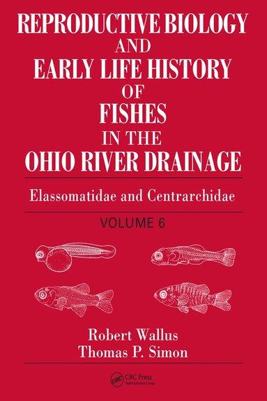 bokomslag Reproductive Biology and Early Life History of Fishes in the Ohio River Drainage