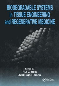 bokomslag Biodegradable Systems in Tissue Engineering and Regenerative Medicine