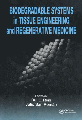 Biodegradable Systems in Tissue Engineering and Regenerative Medicine 1