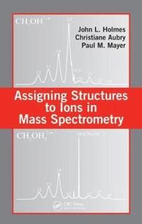 bokomslag Assigning Structures to Ions in Mass Spectrometry