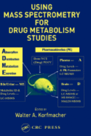 bokomslag Using Mass Spectrometry For Analyzing Drug Metabolism