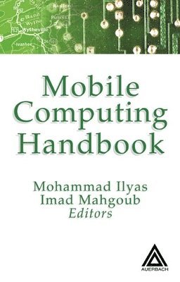 bokomslag Mobile Computing Handbook
