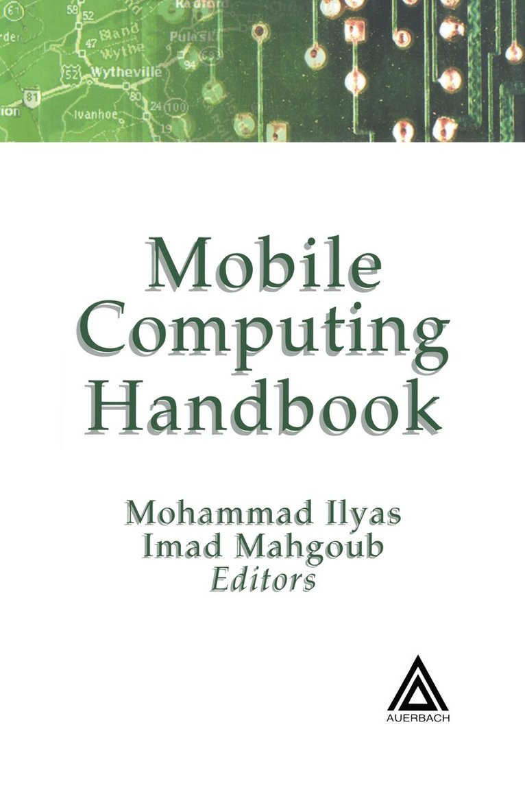 Mohammad Ilyas, Imad Mahgoub, USA) Ilyas, Mohammad (Florida Atlantic University, Boca Raton, USA) Mahgoub, Imad (Florida Atlantic University, Boca Raton - Mobile Computing Handbook, Inbunden