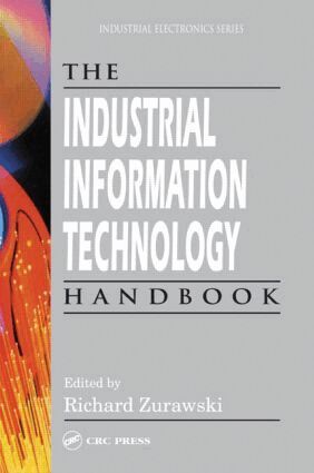 Richard Zurawski - Industrial Information Technology Handbook, Inbunden