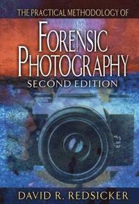 bokomslag The Practical Methodology of Forensic Photography