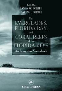 bokomslag The Everglades, Florida Bay, and Coral Reefs of the Florida Keys
