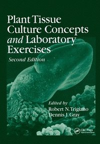 bokomslag Plant Tissue Culture Concepts and Laboratory Exercises