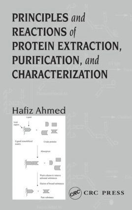 bokomslag Principles and Reactions of Protein Extraction, Purification, and Characterization