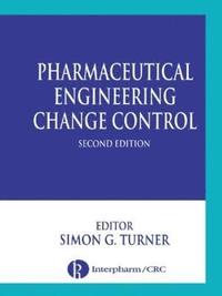 bokomslag Pharmaceutical Engineering Change Control