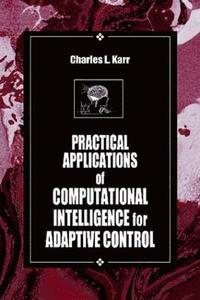 bokomslag Practical Applications of Computational Intelligence for Adaptive Control