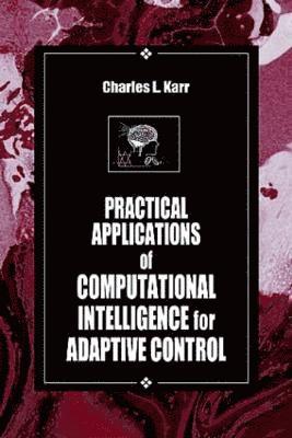 bokomslag Practical Applications of Computational Intelligence for Adaptive Control