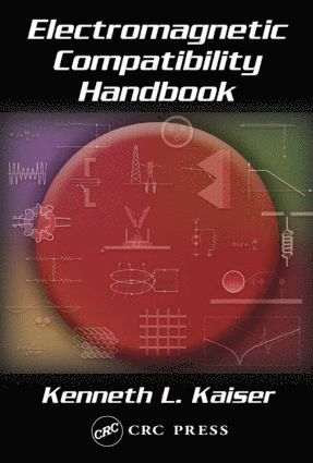 Kenneth L. Kaiser, USA) Kaiser, Kenneth L. (Kettering University, Flint, Michigan - Electromagnetic Compatibility Handbook, Inbunden