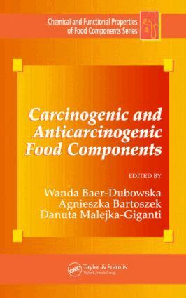 Wanda Baer-Dubowska, Agnieszka Bartoszek, Danuta Malejka-Giganti - Carcinogenic and Anticarcinogenic Food Components, Inbunden