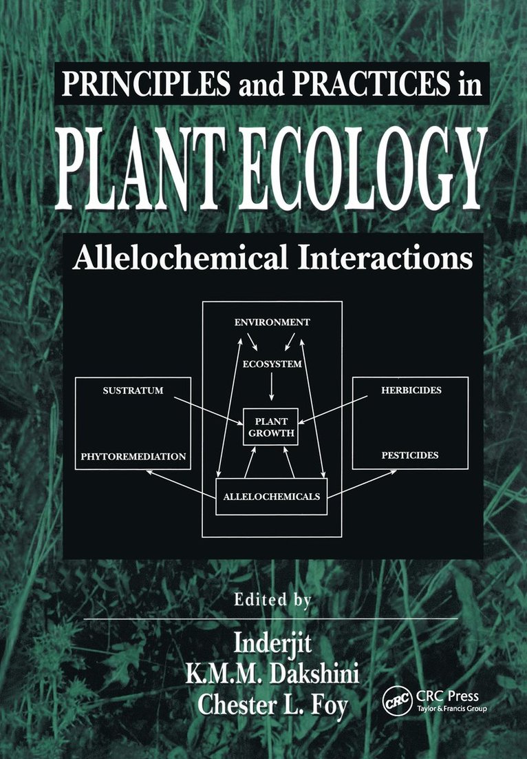 Inderjit, K.M.M Dakshini, Chester L. Foy, K. M. M. Dakshini - Principles and Practices in Plant Ecology, Inbunden