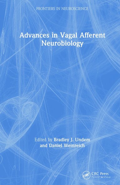 Bradley J. Undem, Daniel Weinreich - Advances in Vagal Afferent Neurobiology, Inbunden