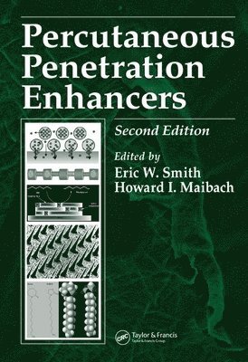 Eric Wane Smith, Howard I. Maibach, USA) Smith, Eric Wane (University of South Carolina, Columbia, USA.) Maibach, Howard I. (University of California - Percutaneous Penetration Enhancers, Inbunden