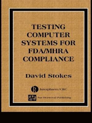 Testing Computers Systems for FDA/MHRA Compliance 1