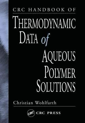 CRC Handbook of Thermodynamic Data of Aqueous Polymer Solutions 1