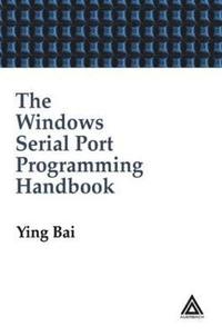 bokomslag The Windows Serial Port Programming Handbook