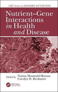bokomslag Nutrient-Gene Interactions in Health and Disease